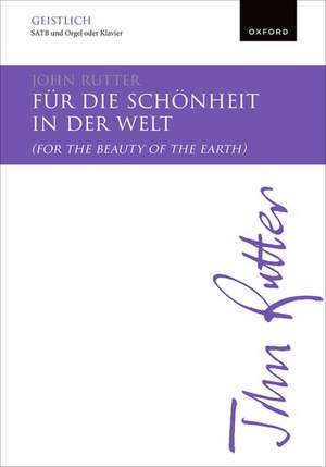 Für die Schönheit in der Welt (For the beauty of the earth) de John Rutter