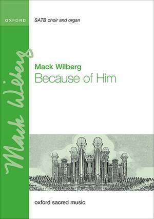 Because of Him de Mack Wilberg