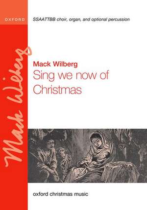 Sing we now of Christmas de Mack Wilberg