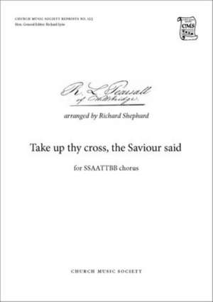 Take up thy cross de Robert Pearsall