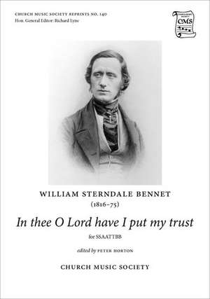 In thee O Lord have I put my trust de William Sterndale Bennett