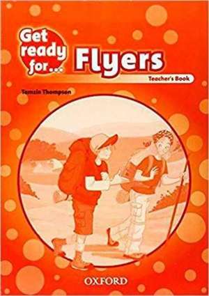 Get Ready for: Flyers: Teacher's Book