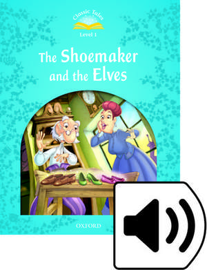 Classic Tales Second Edition: Level 1: The Shoemaker and the Elves Audio Pack de Sue Arengo