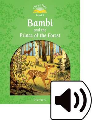 Classic Tales Second Edition: Level 3: Bambi and the Prince of the Forest Audio Pack de Rachel Bladon