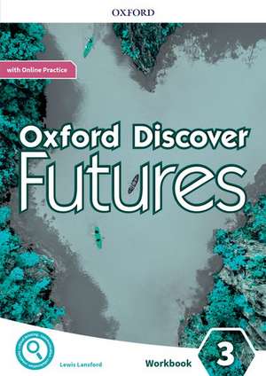 Oxford Discover Futures: Level 3: Workbook with Online Practice