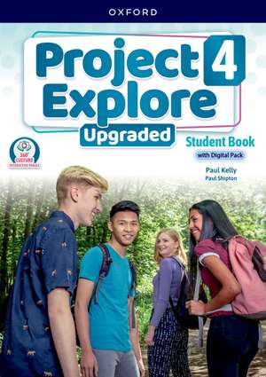 Project Explore Upgraded: Level 4: Student Book with Digital Pack: Print Student Book and 2 years' access to Student e-book, Workbook e-book, Online Practice and Student Resources, available on Oxford English Hub.