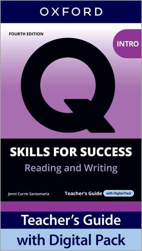 Q: Skills for Success Fourth Edition Intro Level Reading and Writing Teacher's Guide with Digital Pack: Print Teacher's Guide with 4 years' access to Classroom Presentation Tool, Online Practice and Teacher Resources, available on Oxford English Hub. de Jennifer Bixby