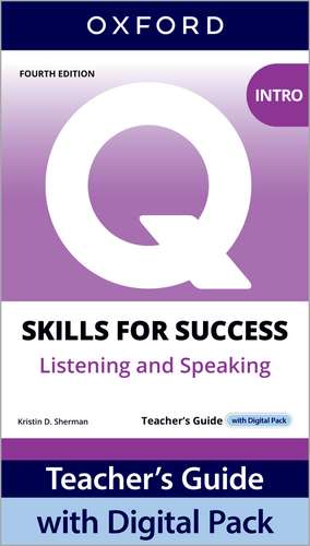 Q: Skills for Success Fourth Edition Intro Level Listening and Speaking Teacher's Guide with Digital Pack: Print Teacher's Guide with 4 years' access to Classroom Presentation Tool, Online Practice and Teacher Resources, available on Oxford English Hub. de Jennifer Bixby