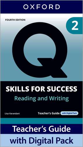 Q: Skills for Success Fourth Edition Level 2 Reading and Writing Teacher's Guide with Digital Pack: Print Teacher's Guide with 4 years' access to Classroom Presentation Tool, Online Practice and Teacher Resources, available on Oxford English Hub. de Joe McVeigh