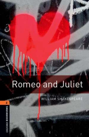 Oxford Bookworms Library: Level 2:: Romeo and Juliet Playscript de William Shakespeare