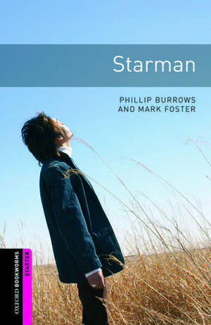 Oxford Bookworms Library: Starter Level:: Starman de Phillip Burrows