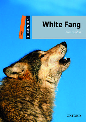 Dominoes: Two: White Fang de Jack London