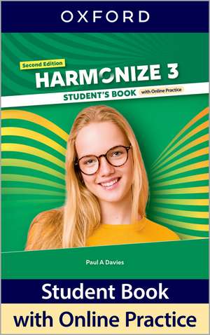 Harmonize Second Edition 3: Student's Book with Online Practice: Print Student's Book and 2 years' access to Online Practice and Student Resources, available on Oxford English Hub.