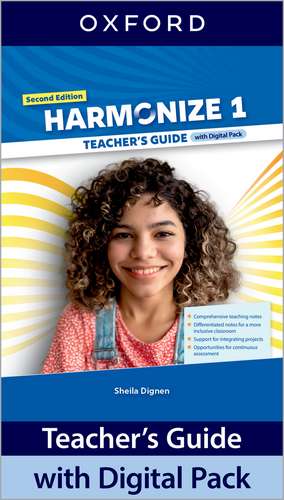 Harmonize Second Edition 1: Teacher's Guide with Digital Pack: Print Teacher's Guide and 4 years' access to Classroom Presentation Tools, Teacher Resources and Online Practice all available on Oxford English Hub.