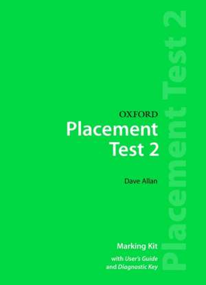 Oxford Placement Tests 2: Marking Kit de Dave Allan