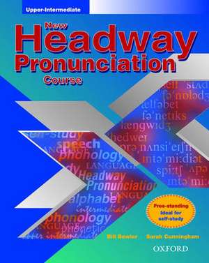 New Headway Pronunciation Course: Upper-Intermediate: Student's Practice Book de Bill Bowler