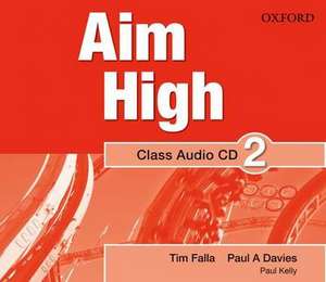 Aim High: Level 2: Class Audio CD: A new secondary course which helps students become successful, independent language learners. de Jane Hudson