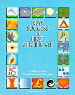 New Success at First Certificate: Student's Book de Robert O'Neill