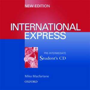 International Express Pre-Intermediate, New Edition: Student's Audio CD de Mike Macfarlane