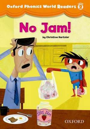 Oxford Phonics World Readers: Level 2: No Jam!