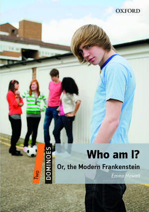 Dominoes: Two: Who am I? Or, the Modern Frankenstein de Emma Howell