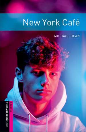 Oxford Bookworms Library: Starter Level:: New York Café audio pack de Michael Dean