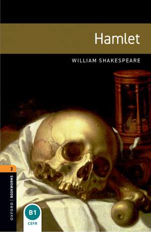 Oxford Bookworms Library: Level 2: Hamlet Playscript audio pack de William Shakespeare