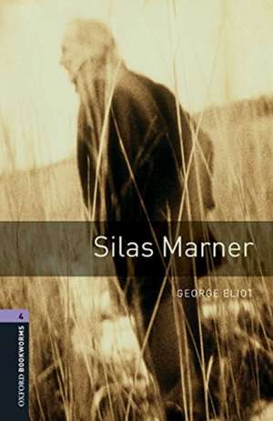 Oxford Bookworms Library: Level 4:: Silas Marner audio pack de George Eliot