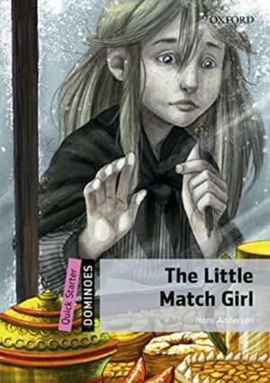 Dominoes: Quick Starter: The Little Match Girl Audio Pack de Hans Christian Anderson