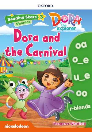 Reading Stars: Level 3: Dora and the Carnival de Margaret Whitfield