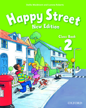 Happy Street: 2 New Edition: Class Book de Stella Maidment