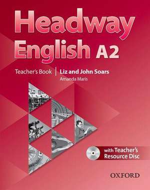 Headway English: A2 Teacher's Book Pack (DE/AT), with CD-ROM de John Soars