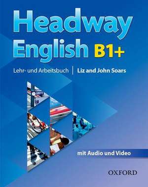 Headway English: B1+ Student's Book Pack (DE/AT), with Audio-CD de John Soars