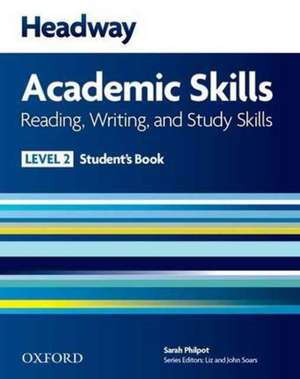 Headway Academic Skills: 2: Reading, Writing, and Study Skills Student's Book with Oxford Online Skills