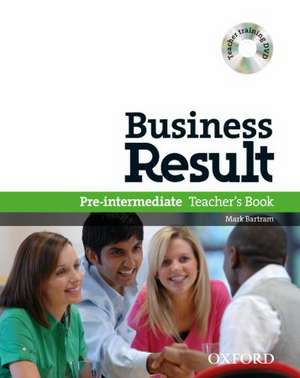 Business Result: Pre-Intermediate: Teacher's Book Pack: Business Result Teacher's Book with Teacher Training DVD de Mark Bartram