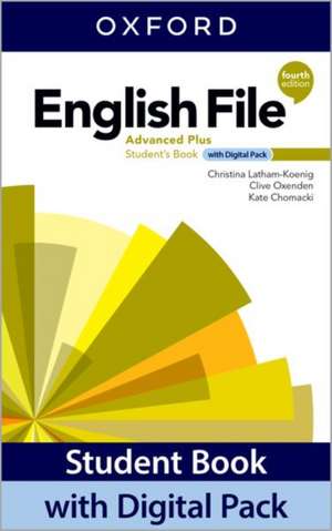 English File: Advanced Plus: Student Book with Digital Pack: Print Student Book and 2 years' access to Student e-book, Workbook e-book, Online Practice and Student Resources.