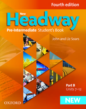 New Headway: Pre-Intermediate A2 - B1: Student's Book B: The world's most trusted English course