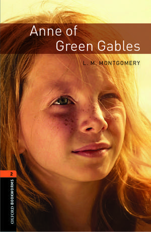 Oxford Bookworms Library: Level 2:: Anne of Green Gables de Montgomery