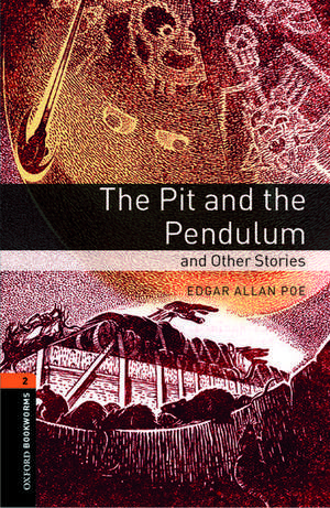 Oxford Bookworms Library: Level 2:: The Pit and the Pendulum and Other Stories de Edgar Allan Poe