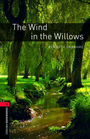 Oxford Bookworms Library: Level 3:: The Wind in the Willows de Kenneth Grahame