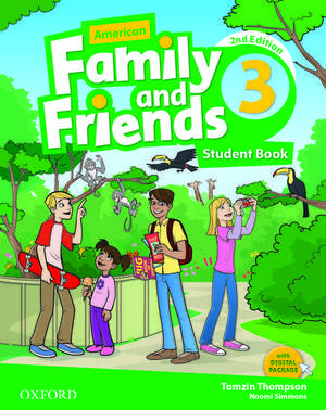 American Family and Friends: Level Three: Student Book: Supporting all teachers, developing every child de Naomi Simmons