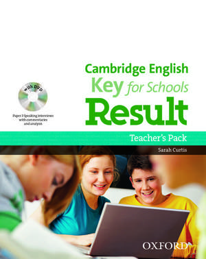 Cambridge English: Key for Schools Result: Teacher's Pack