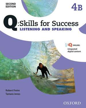 Q: Skills for Success: Level 4: Listening & Speaking Split Student Book B with iQ Online