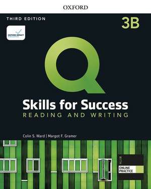 Q: Skills for Success: Level 3: Reading and Writing Split Student Book B with iQ Online Practice de Colin Ward