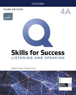 Q: Skills for Success: Level 4: Listening and Speaking Split Student Book A with iQ Online Practice de Rob Freire