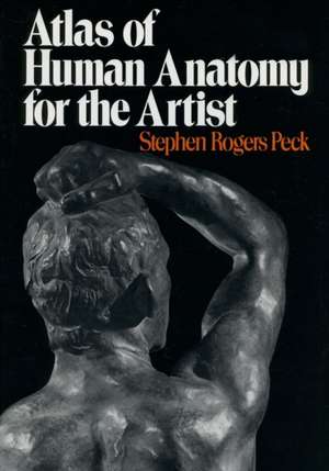 Atlas of Human Anatomy for Artists de Stephen Rogers Peck