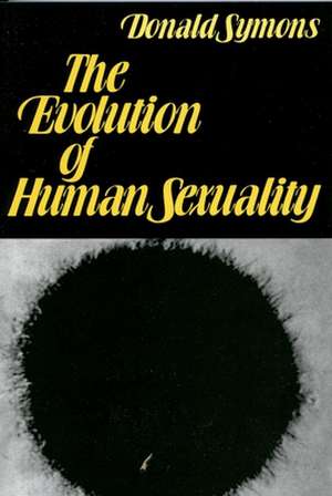 The Evolution of Human Sexuality de Donald Symons