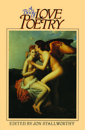 A Book of Love Poetry de Jon Stallworthy