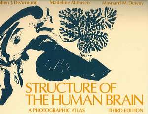 Structure of the Human Brain: A Photographic Atlas de Stephen J. DeArmond