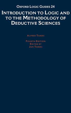 Introduction to Logic and to the Methodology of Deductive Sciences de Alfred Tarski